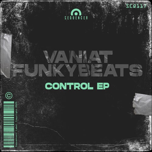 Vaniat Funkybeats - Control EP [SEQ117]